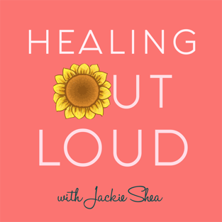 healing out loud podcast